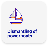 Powerboat dismantling at an authorized facility.